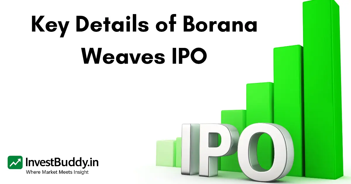 Borana Weaves IPO: Last Day to Invest on May 22, 2025 – Key Details