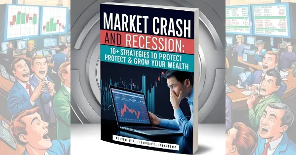 Market Crash & Recession: 10+ Strategies to Protect & Grow Your Wealth